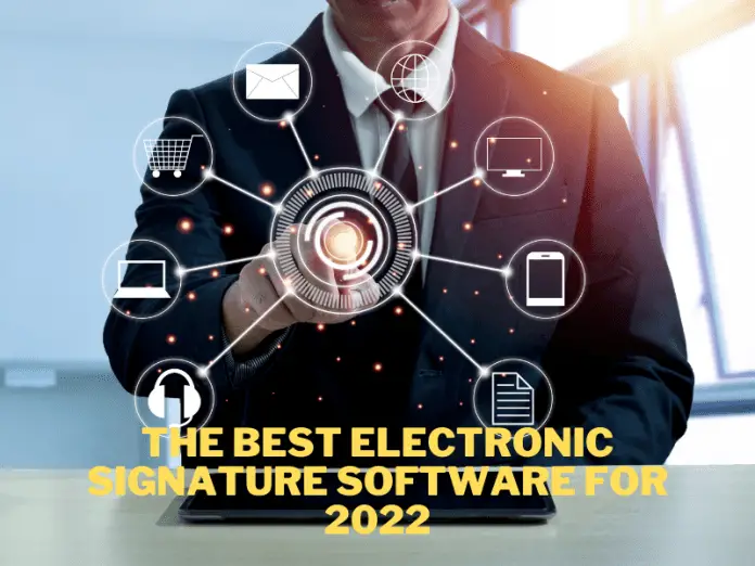 The Best Electronic Signature Software for 2022
