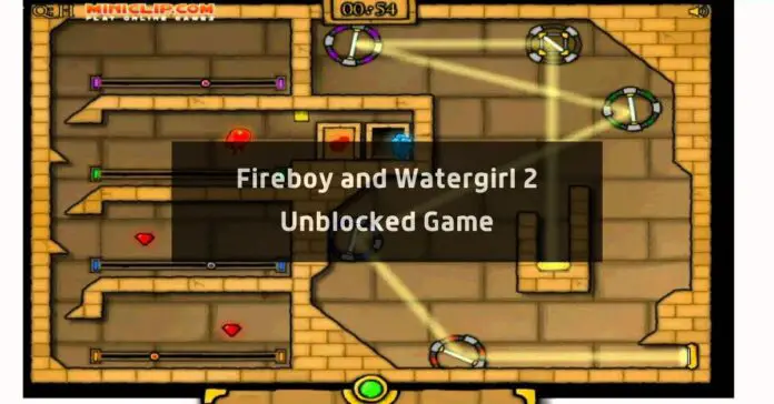 Fireboy and Watergirl 2 Unblocked Games