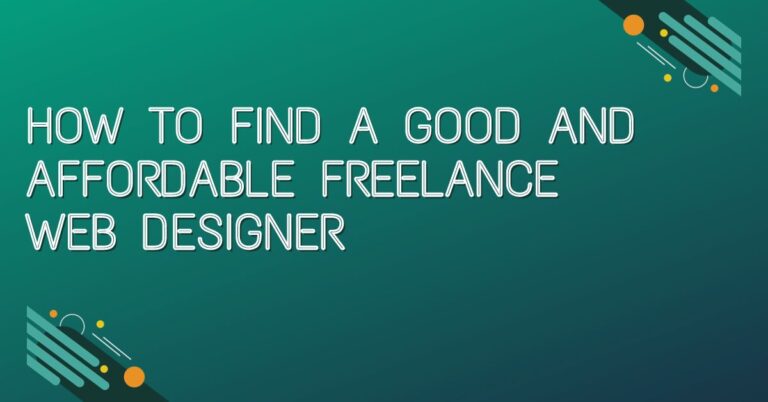 How to find a good and affordable freelance web designer?