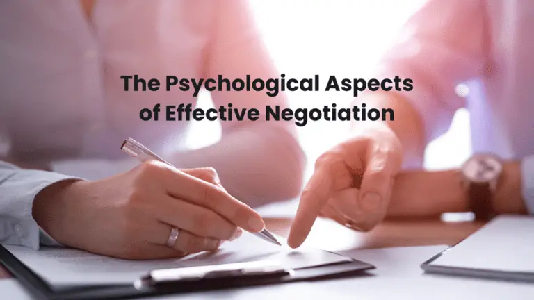 The Psychological Aspects of Effective Negotiation
